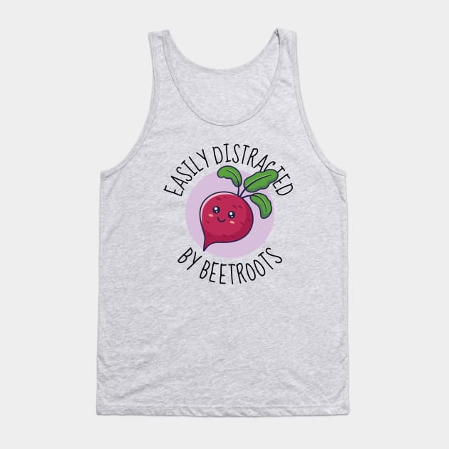 Easily Distracted By Beetroots Funny Tank Top by DesignArchitect